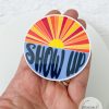 Show Up Sticker | Uplifter Sticker - Image 2